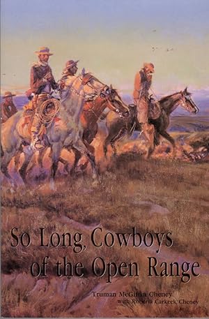 Seller image for So Long, Cowboys of the Open Range for sale by Clausen Books, RMABA