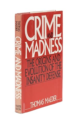 Image du vendeur pour Crime and Madness: The Origins and Evolution of the Insanity Defense mis en vente par The Lawbook Exchange, Ltd., ABAA  ILAB