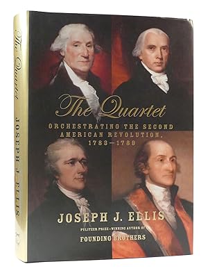 Seller image for THE QUARTET: ORCHESTRATING THE SECOND AMERICAN REVOLUTION, 1783-1789 for sale by Rare Book Cellar