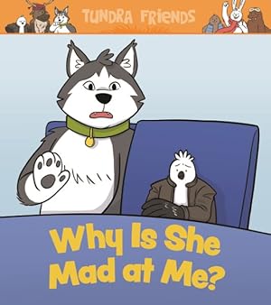 Imagen del vendedor de Why Is She Mad at Me? a la venta por GreatBookPrices