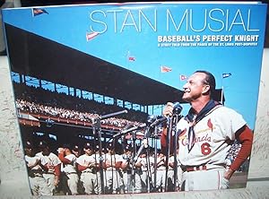 Stan Musial, Baseball's Perfect Knight: A Story Told from the Pages of the St. Louis Post-Dispatch
