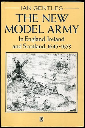 The New Model Army in England, Ireland and Scotland, 1645-1653