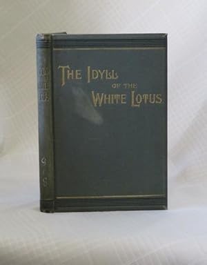 Imagen del vendedor de THE IDYLL OF THE WHITE LOTUS a la venta por By The Way Books