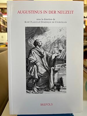 Bild des Verkufers fr Augustinus in der Neuzeit: Colloque de la Herzog August Bibliothek de Wolfenbttel, 14-17 octobre . Sous la direction de Kurt Flasch et Dominique de Courcelles. zum Verkauf von Fundus-Online GbR Borkert Schwarz Zerfa