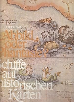 Abbild oder Phantasie? Schiffe auf historischen Karten.