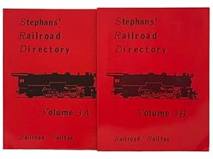 Bild des Verkufers fr Stephans' Railroad Directory, in Two Volumes: Volume 3A; Volume 3B - Railroad / Railfan 1929-1987 zum Verkauf von Yesterday's Muse, ABAA, ILAB, IOBA