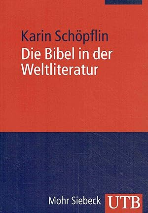 Image du vendeur pour Die Bibel in der Weltliteratur. mis en vente par Antiquariat Bernhardt