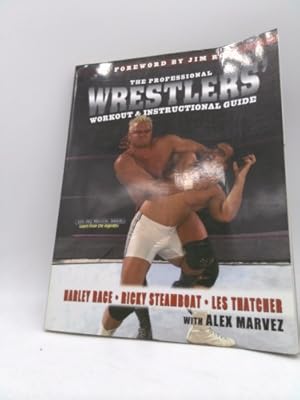 Seller image for The Professional Wrestlers' Workout & Instructional Guide for sale by ThriftBooksVintage