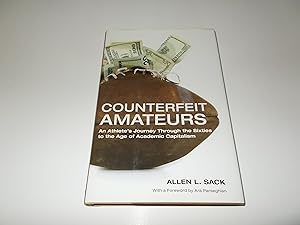 Seller image for Counterfeit Amateurs: An Athlete's Journey Through the Sixties to the Age of Academic Capitalism for sale by Paradise Found Books