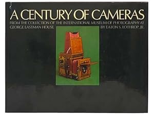 Seller image for A Century of Cameras: From the Collection of the International Museum of Photography at George Eastman House for sale by Yesterday's Muse, ABAA, ILAB, IOBA