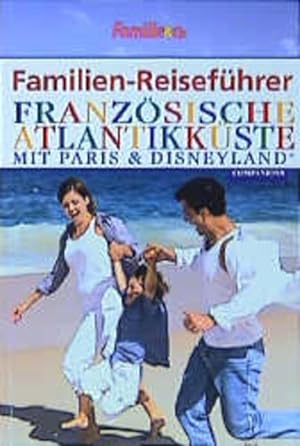 Immagine del venditore per Familien-Reisefhrer, Franzsische Atlantikkste venduto da Bcherbazaar