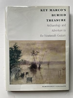 Key Marco's Buried Treasure: Archaeology and Adventure in the Nineteenth Century