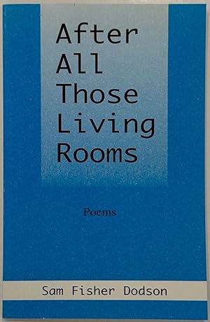 Imagen del vendedor de After all Those Living Rooms Poems a la venta por Eat My Words Books
