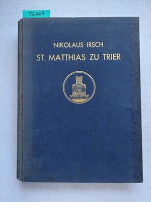 Die Trierer Abteikirche St. Matthias und die Trierisch-Lothringische Bautengruppe Irsch, Nikolaus