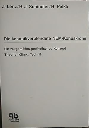Imagen del vendedor de Die keramikverblendete NEM-Konuskrone Theorie, Klinik, Technik a la venta por Martin Preu / Akademische Buchhandlung Woetzel