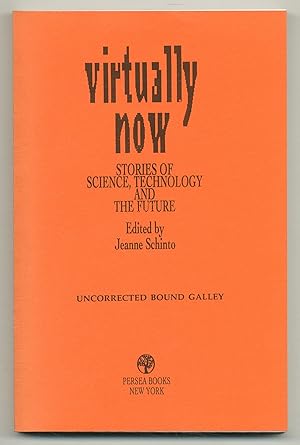 Imagen del vendedor de Virtually Now: Stories of Science, Technology and the Future a la venta por Between the Covers-Rare Books, Inc. ABAA