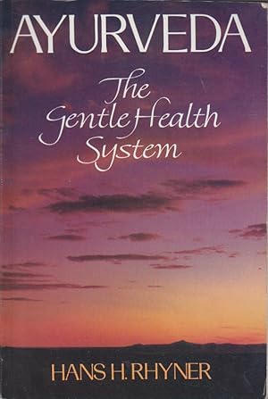 Bild des Verkufers fr Ayurveda: The Gentle Health System. zum Verkauf von Bcher bei den 7 Bergen