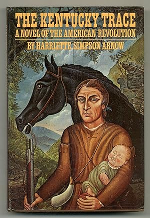 Bild des Verkufers fr The Kentucky Trace: A Novel of the American Revolution zum Verkauf von Between the Covers-Rare Books, Inc. ABAA