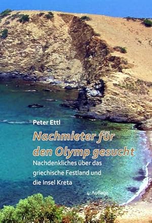 Bild des Verkufers fr Nachmieter fr den Olymp gesucht: Nachdenkliches ber das griechische Festland und die Insel Kreta zum Verkauf von Buchhandlung Loken-Books