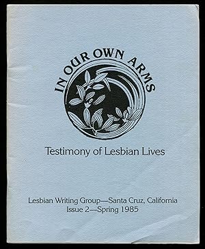 Bild des Verkufers fr In Our Own Arms: Testimony Of Lesbian Lives - Issue 2, Spring 1985 zum Verkauf von Between the Covers-Rare Books, Inc. ABAA