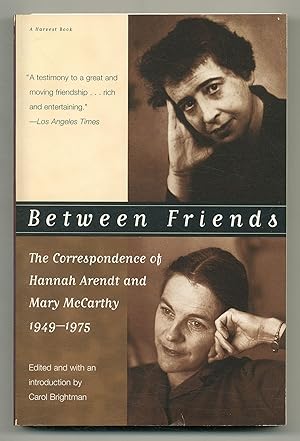 Imagen del vendedor de Between Friends: The Correspondence of Hannah Arendt and Mary McCarthy 1949-1975 a la venta por Between the Covers-Rare Books, Inc. ABAA