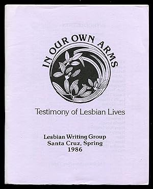 Bild des Verkufers fr In Our Own Arms: Testimony Of Lesbian Lives - Spring 1986 [Issue 3] zum Verkauf von Between the Covers-Rare Books, Inc. ABAA