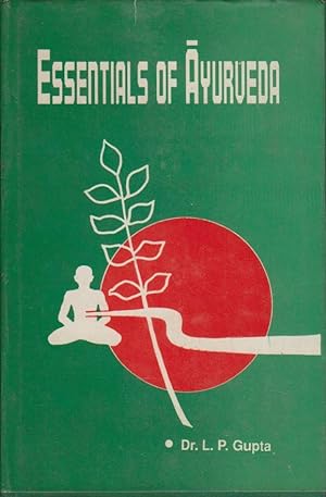 Essentials of Ayurveda. The Chaukhamba Ayurvijnan Studies 4.