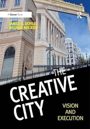 Imagen del vendedor de The Creative City: Vision and Execution a la venta por WeBuyBooks