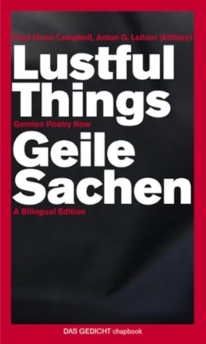 Imagen del vendedor de Lustful Things / Geile Sachen: German Poetry Now (Edition Das Gedicht) a la venta por Buchhandlung Loken-Books