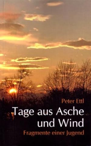 Bild des Verkufers fr Tage aus Asche und Wind: Fragmente einer Jugend zum Verkauf von Buchhandlung Loken-Books