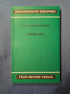Bild des Verkufers fr Dialektik : (1811). Friedrich Daniel Ernst Schleiermacher. Hrsg. von Andreas Arndt / Philosophische Bibliothek ; Bd. 386 zum Verkauf von Antiquariat BehnkeBuch