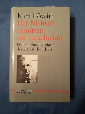 Bild des Verkufers fr Der Mensch inmitten der Geschichte : philosophische Bilanz des 20. Jahrhunderts. Hrsg. von Bernd Lutz. zum Verkauf von Antiquariat BehnkeBuch