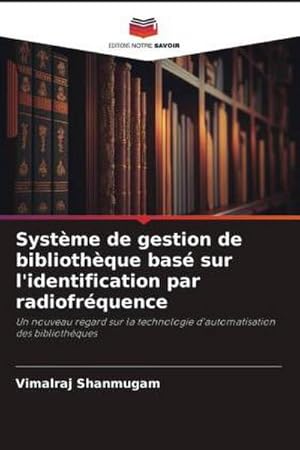 Seller image for Syst�me de gestion de biblioth�que bas� sur l'identification par radiofr�quence for sale by BuchWeltWeit Ludwig Meier e.K.