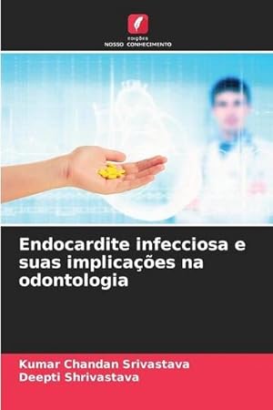 Seller image for Endocardite infecciosa e suas implicaes na odontologia for sale by BuchWeltWeit Ludwig Meier e.K.