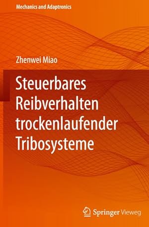 Seller image for Steuerbares Reibverhalten trockenlaufender Tribosysteme for sale by Rheinberg-Buch Andreas Meier eK
