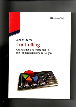 Immagine del venditore per Johann Steger, Controlling - Grundlagen und Instrumente mit Fallbeispielen und Lsungen venduto da sonntago DE