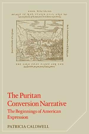Bild des Verkufers fr Puritan Conversion Narrative : The Beginnings of American Expression zum Verkauf von GreatBookPrices