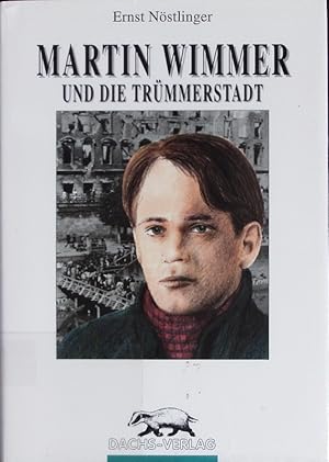 Bild des Verkufers fr Martin Wimmer und die Trmmerstadt. zum Verkauf von Antiquariat Bookfarm