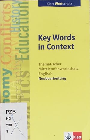 Bild des Verkufers fr Key words in context. Thematischer Mittelstufenwortschatz Englisch. zum Verkauf von Antiquariat Bookfarm