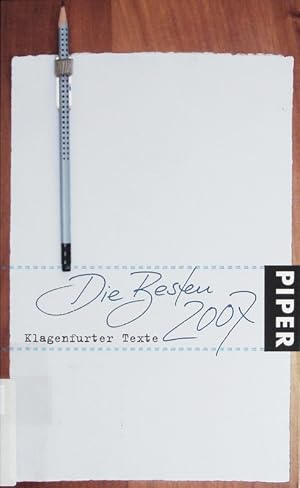 Bild des Verkufers fr Klagenfurter Texte - Die Besten 2007. Die 31. Tage der Deutschsprachigen Literatur in Klagenfurt. zum Verkauf von Antiquariat Bookfarm