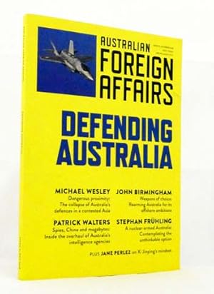 Seller image for Defending Australia: Australian Foreign Affairs Issue 4 for sale by Adelaide Booksellers