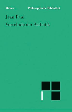 Jean Paul: Vorschule der Ästhetik. Nach d. Ausg. von Norbert Miller hrsg., textkrit. durchges. u....