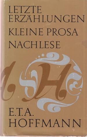 Letzte Erzählungen. Kleine Prosa Nachlese. Textrevision und Anmerkungen von Hans-Joachim Kruse. R...