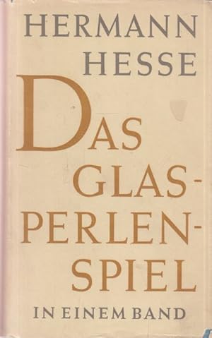 Das Glasperlenspiel. Versuch einer Lebensbeschreibung des Magister Ludi Josef Knecht samt Knechts...