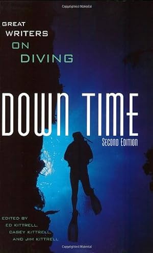 Imagen del vendedor de Down Time: Great Writers on Diving a la venta por The Book House, Inc.  - St. Louis