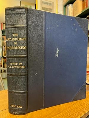 Seller image for The Art and Craft of Hairdressing. A Standard and Complete Guide to the Technique of Modern Hairdressing Manicure, Massage and Beauty Culture for sale by Foster Books - Stephen Foster - ABA, ILAB, & PBFA