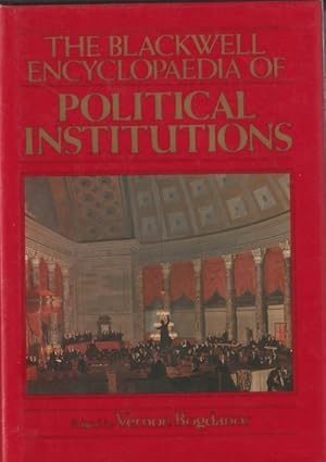 Immagine del venditore per The Blackwell Encyclopaedia of Political Institutions venduto da Goulds Book Arcade, Sydney