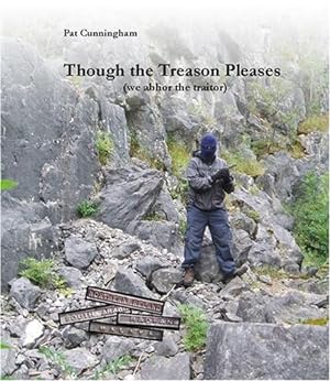Seller image for Though the Treason Pleases: We Abhor the Traitor for sale by WeBuyBooks