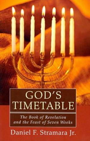 Imagen del vendedor de God's Timetable : The Book of Revelation and the Feast of Seven Weeks a la venta por GreatBookPrices