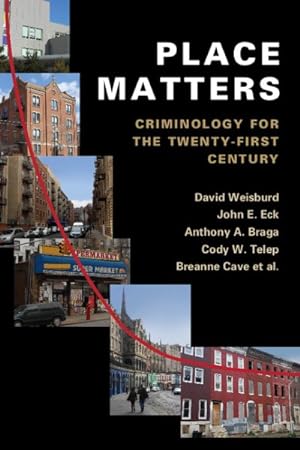 Seller image for Place Matters : Criminology for the Twenty-first Century for sale by GreatBookPricesUK